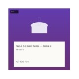 Topo de Bolo Festa — tema e tamanho